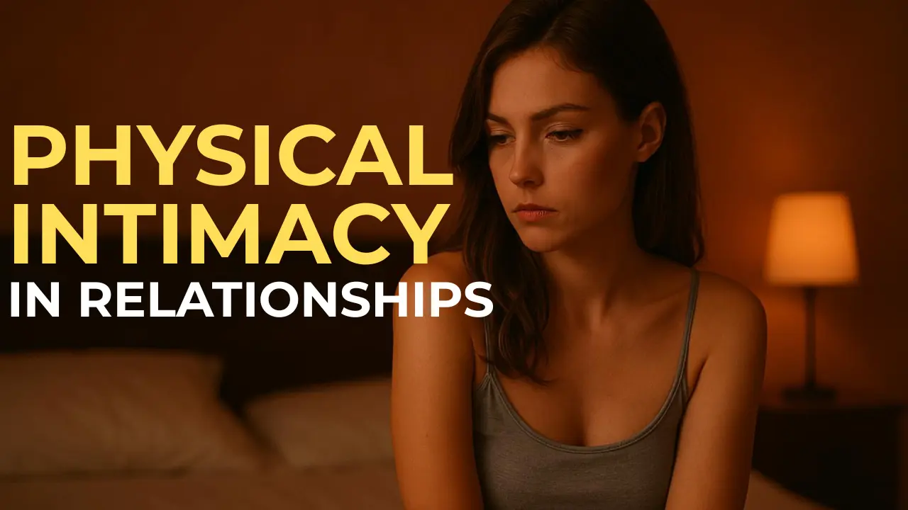 PHYSICAL INTIMACY IN RELATIONSHIPS
